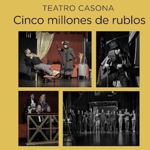 Cinco millones de rublos, Teatro Casona, diversas imágenes del estreno de la obra.
